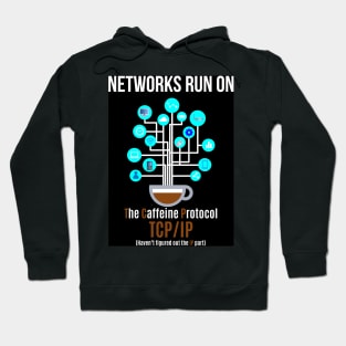 Network run on The Caffeine Protocol Hoodie